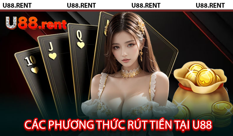 Các Phương Thức Rút Tiền Tại U88