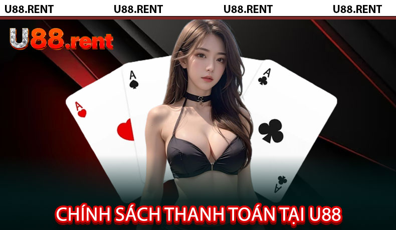 Chính sách thanh toán tại U88