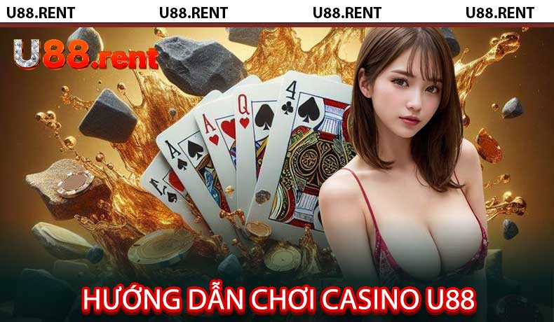Hướng Dẫn Chơi Casino U88